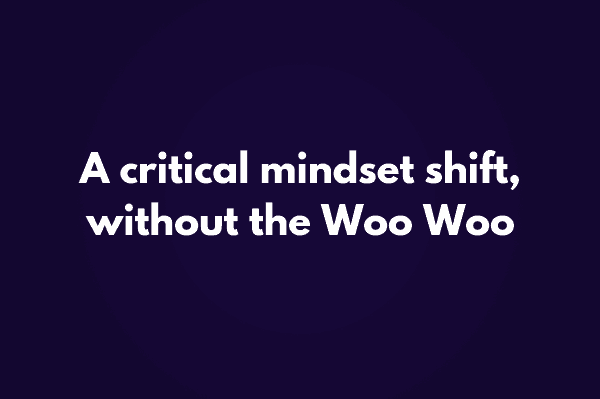 Don't get me wrong: an Abundance Mindset is a good thing. But when you start talking all woo woo about HOW to get an Abundance Mindset, I disagree.